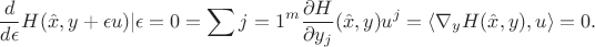 $$
\frac{d}{d\epsilon}H(\hat{x}, y + \epsilon u)|{\epsilon=0} = \sum{j=1}^{m}\frac{\partial H}{\partial y_j}(\hat{x}, y) u^j = \langle\nabla_y H(\hat{x}, y), u\rangle = 0.

$$