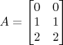 $A=\begin{bmatrix}0&0\\1&1\\2&2\end{bmatrix}$