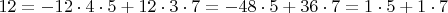 $12=-12\cdot 4 \cdot 5 + 12 \cdot 3 \cdot 7=-48 \cdot 5 + 36 \cdot 7 = 1 \cdot 5 + 1 \cdot 7$