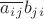 $\overline{a_i_j}b_j_i$