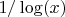 $1/\log(x)$