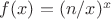 $f(x)=(n/x)^x$