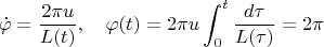 $$\dot \varphi=\frac{2{\pi}u}{L(t)},\quad \varphi(t)=2{\pi}u\int_0^t\frac{d\tau}{L(\tau)}=2\pi$$
