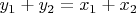 $y_1 + y_2 = x_1 + x_2$