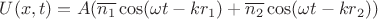 $U(x,t)=A (\overline {n_1} \cos(\omega t - k r_1)+\overline {n_2} \cos(\omega t - k r_2))$ $U(x,t)=A (\overline {n_1} \cos(\omega t - k r_1)+\overline {n_2} \cos(\omega t - k r_2))$