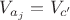$V_{a_{j}} = V_{c'}$ $V_{a_{j}} = V_{c'}$