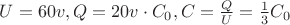 $U=60v, Q=20v \cdot C_0, C=\frac Q U=\frac 1 3 C_0 $