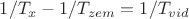$1/T_x - 1/T_{zem} = 1/T_{vid}$