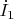 $\dot{I}_1$