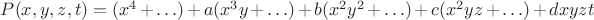 $P(x,y,z,t) = (x^4  +  \ldots ) + a(x^3 y +  \ldots ) + b(x^2 y^2  +  \ldots ) + c(x^2 yz +  \ldots ) + dxyzt$