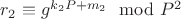 $r_2\equiv g^{k_2P + m_2}\mod P^2$