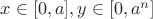 $x \in [0, a], y \in [0, a^n]$