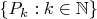 $\{P_k : k\in\mathbb N\}$