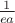 $\frac{1}{ea}$