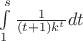 $\int\limits_{1}^{s}\frac{1}{(t+1)k^t}dt$