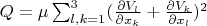 $Q=\mu \sum_{l,k=1}^3 (\frac{\partial V_l}{\partial x_k}+\frac{\partial V_k}{\partial x_l})^2$