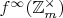 $f^{\infty}(\mathbb{Z}^\times_m)$