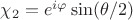 $\chi_2=e^{i \varphi} \sin(\theta/2)$