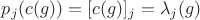 $p_j(c(g)) = [c(g)]_j  =  \lambda_j(g)$