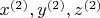 $x^{(2)},y^{(2)},z^{(2)}$