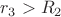 $\[{r_3} > {R_2}\]$