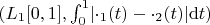 $(L_1[0,1],\int_0^1\lvert\cdot_1(t)-\cdot_2(t)\rvert\mathrm{d}t)$