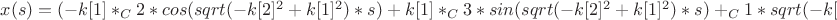 $  {x(s) = (-k[1]*_C2*cos(sqrt(-k[2]^2+k[1]^2)*s)+k[1]*_C3*sin(sqrt(-k[2]^2+k[1]^2)*s)+_C1*sqrt(-k[2]^2+k[1]^2))/sqrt(-k[2]^2+k[1]^2), z(s) = (-_C2*cos(sqrt(-k[2]^2+k[1]^2)*s)*k[2]^2+_C3*sin(sqrt(-k[2]^2+k[1]^2)*s)*k[2]^2+k[1]*_C1*sqrt(-k[2]^2+k[1]^2))/(sqrt(-k[2]^2+k[1]^2)*k[2]), 
$