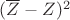 $(\overline{Z}-{Z})^2$