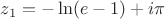 $z_1=-\ln(e-1)+i\pi$