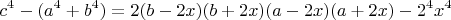$$c^4-(a^4+b^4)=2(b-2x)(b+2x)(a-2x)(a+2x)-2^4x^4$$