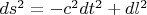 $ds^2=-c^2dt^2+dl^2$