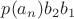 $p(a_n)b_2b_1$