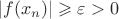 $\lvert f(x_n) \rvert \geqslant \varepsilon > 0$