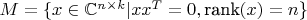 $M=\{x \in \mathbb{C}^{n \times k} \vert xx^T=0, \mbox{rank}(x)=n \}$
