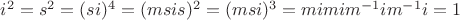 $i^2=s^2=(si)^4=(msis)^2=(msi)^3=mimim^{-1}im^{-1}i=1$