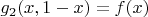 $g_2(x,1-x)=f(x)$