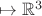 $\mapsto \mathbb R^3$