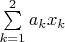 $\sum\limits_{k=1}^{2}a_kx_k$