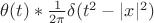 $\theta(t) \ast \frac{1}{2\pi} \delta(  t^2 - |x|^2)$
