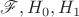 $\mathscr{F},H_0,H_1$ $\mathscr{F},H_0,H_1$