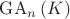 $\mathrm{GA}_n\,(K)$ $\mathrm{GA}_n\,(K)$