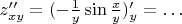 $z''_{xy}=  (- \frac 1 y \sin \frac x y)'_y = \ldots$