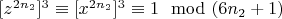 $[z^ {2n_2}]^3\equiv[x^{2n_2}]^3\equiv 1\mod (6n_2 +1)$