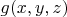 $g(x, y, z)$