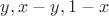 $y,x-y,1-x$