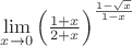 $\lim\limits_{x\to 0} \left(\frac{1+x}{2+x}\right)^{\frac{1-\sqrt{x}}{1-x}}$