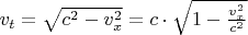 $v_t=\sqrt{c^2-v_x^2}=c\cdot\sqrt{1-\frac{v_x^2}{c^2}}$