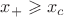 $x_+\geqslant x_c$