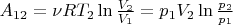 $A_{12}=\nu{RT_2}\ln\frac {V_2} {V_1} = p_1V_2\ln\frac {p_2} {p_1}$