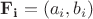 $\mathbf{F_i}=(a_i,b_i)$
